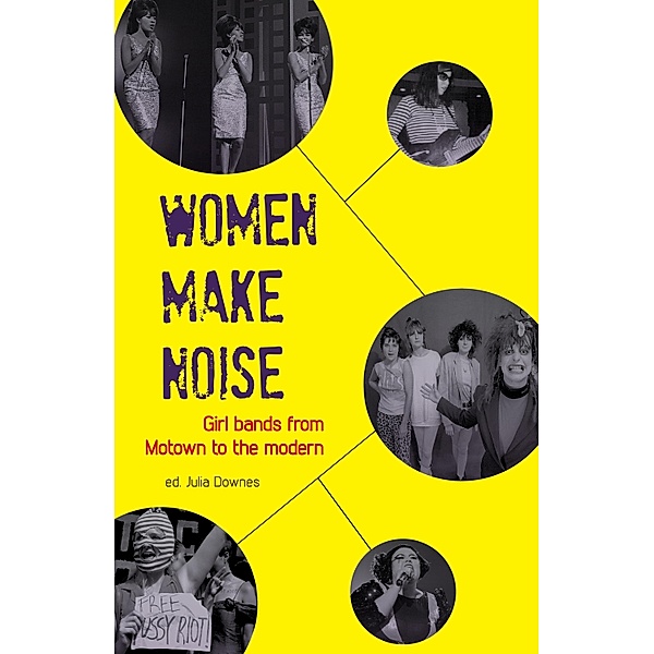 Women Make Noise, Val Ruazier, Sarah Dougher, Victoria Yeulet, Elizabeth Keenan, Sini Timonen, Jackie Parsons, Deborah Withers, Jane Bradley, Rhian Jones, Bryony Beynon