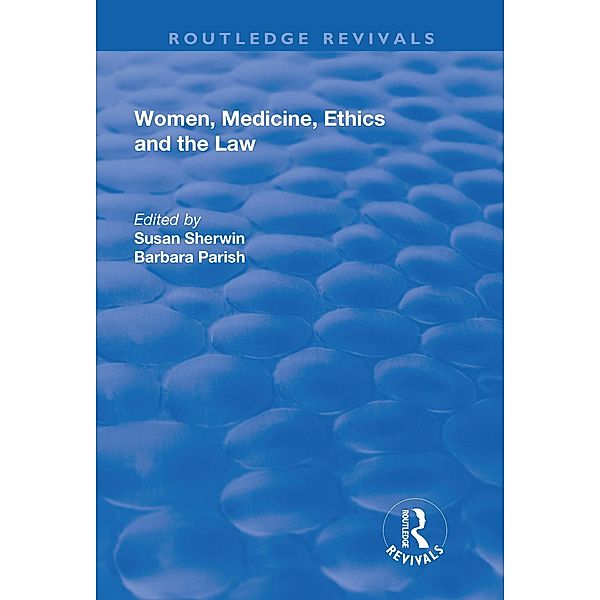 Women, Medicine, Ethics and the Law