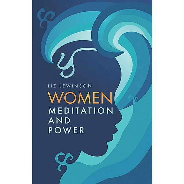 Women, Meditation and Power, Liz Lewinson