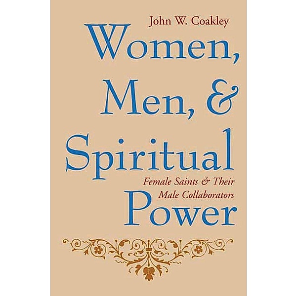 Women, Men, and Spiritual Power, John Coakley