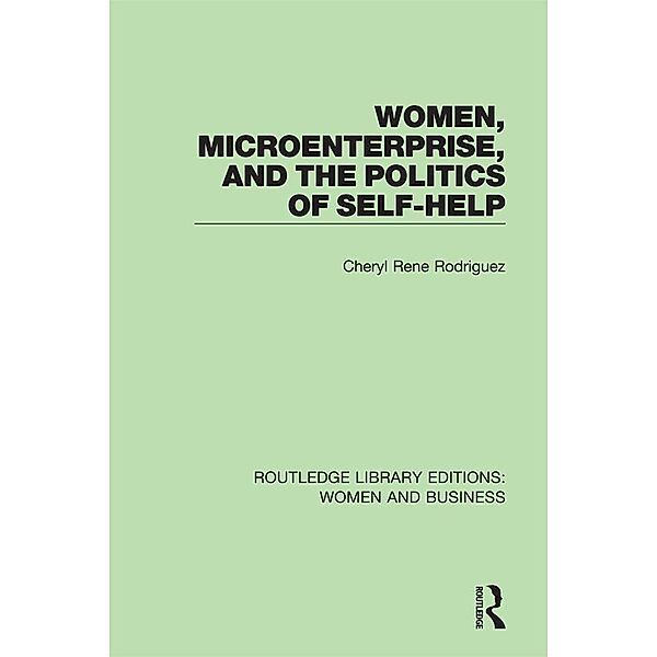 Women, Microenterprise, and the Politics of Self-Help, Cheryl Rodriguez