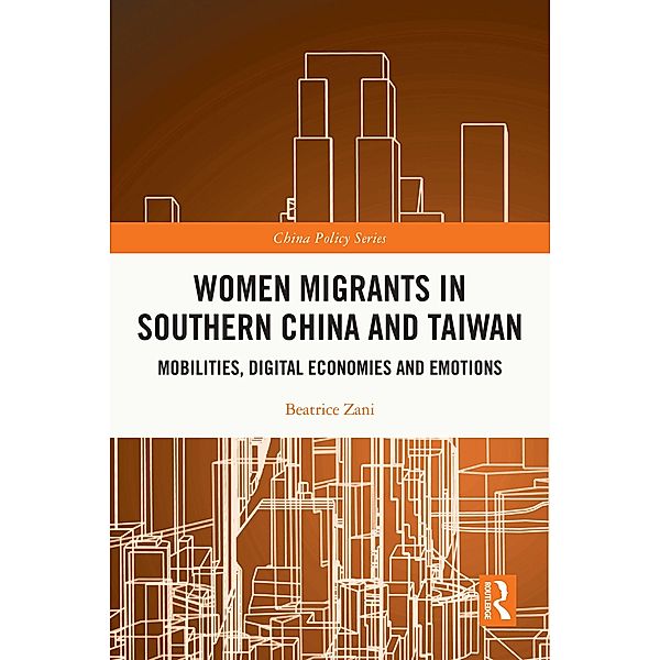 Women Migrants in Southern China and Taiwan, Beatrice Zani