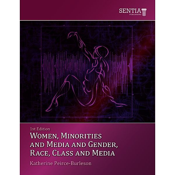 Women, Minorities, Media and the 21st Century, Katherine Peirce-Burleson