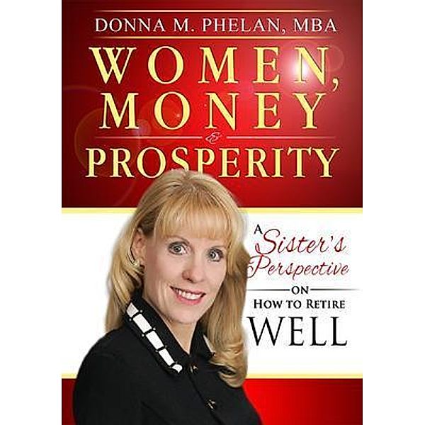 Women, Money & Prosperity, Donna M. Phelan