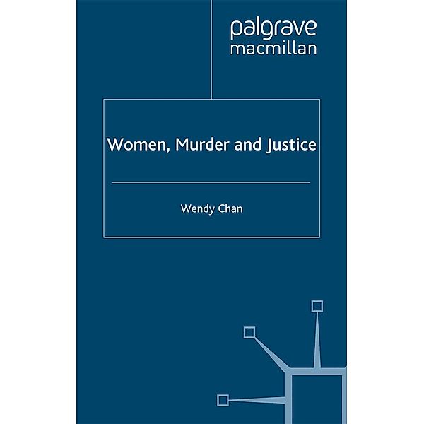 Women, Murder and Justice, W. Chan