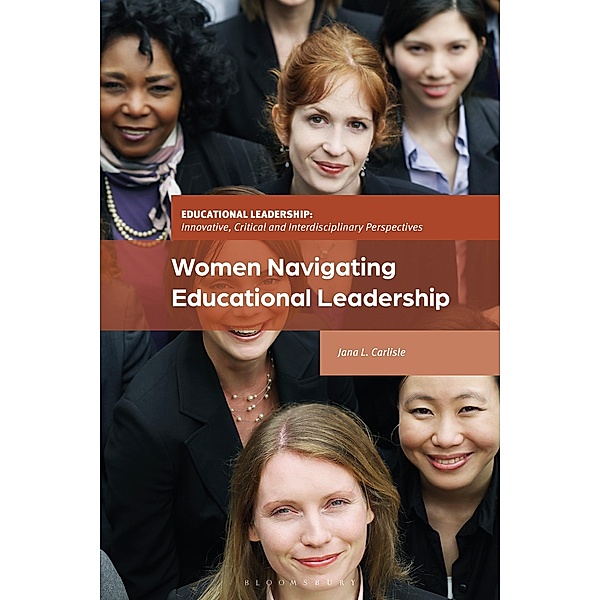 Women Navigating Educational Leadership, Jana L. Carlisle