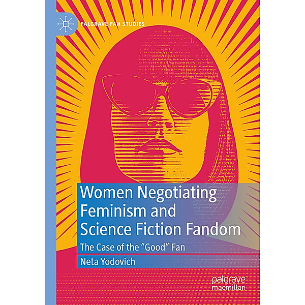 Women Negotiating Feminism and Science Fiction Fandom, Neta Yodovich