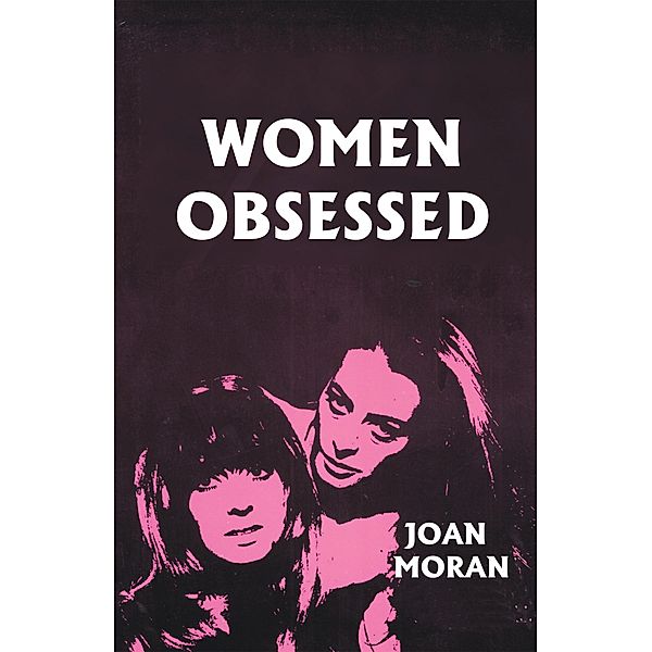 Women Obsessed, Joan Moran