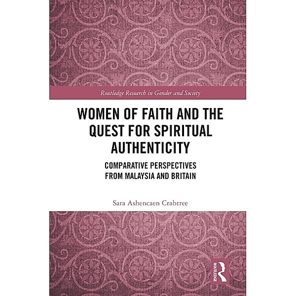 Women of Faith and the Quest for Spiritual Authenticity, Sara Ashencaen Crabtree