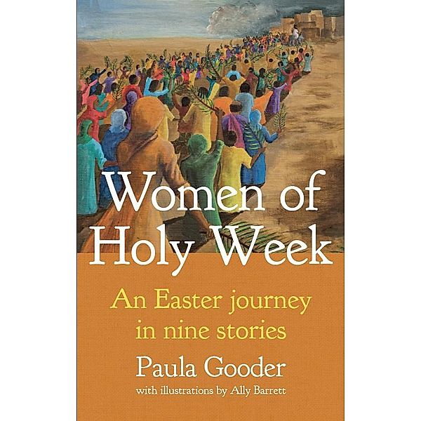 Women of Holy Week, Paula Gooder