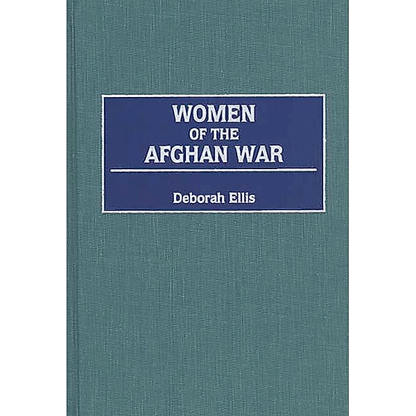 Women of the Afghan War, Deborah Ellis