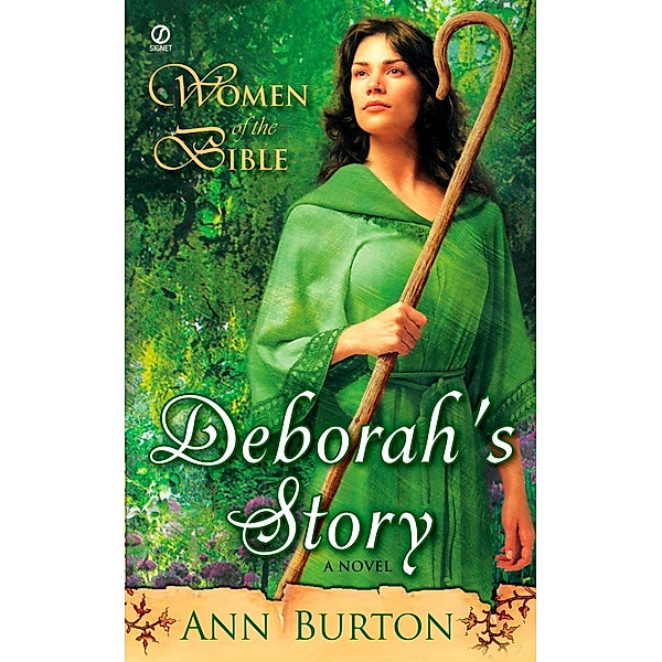 Women of the Bible: Deborah's Story: A Novel / A Women of the Bible Novel, Ann Burton