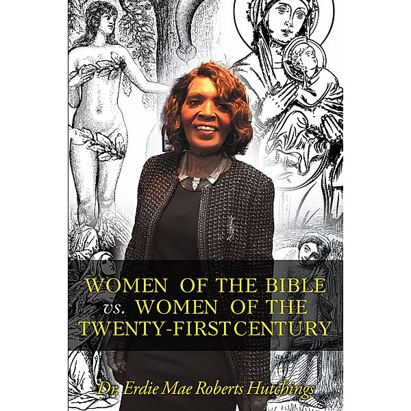 Women of the Bible vs. Women of the Twenty-First Century, Erdie Mae Roberts Hutchings