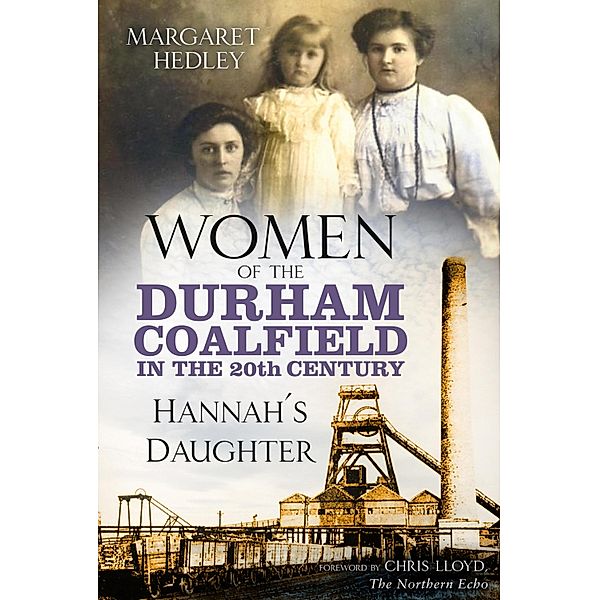 Women of the Durham Coalfield in the 20th Century / Women of the Durham Coalfield Bd.2, Margaret Hedley