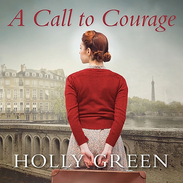 Women of the Resistance - 1 - A Call to Courage, Holly Green