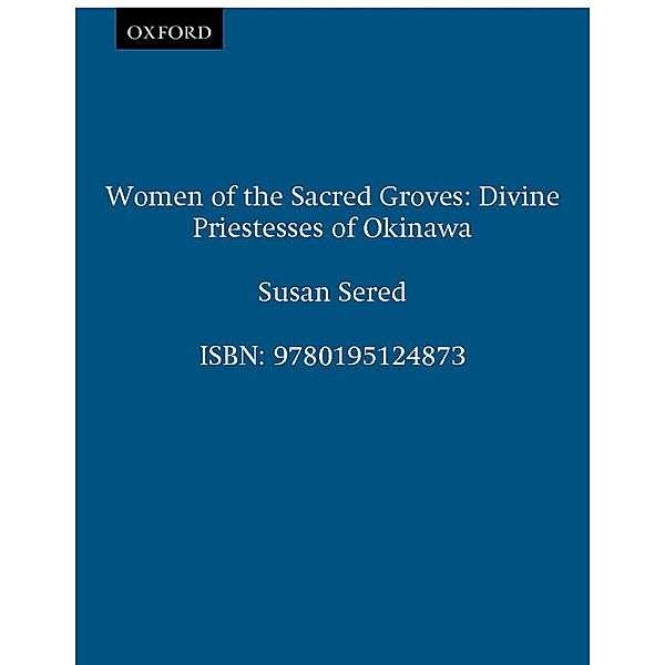 Women of the Sacred Groves, Susan Sered