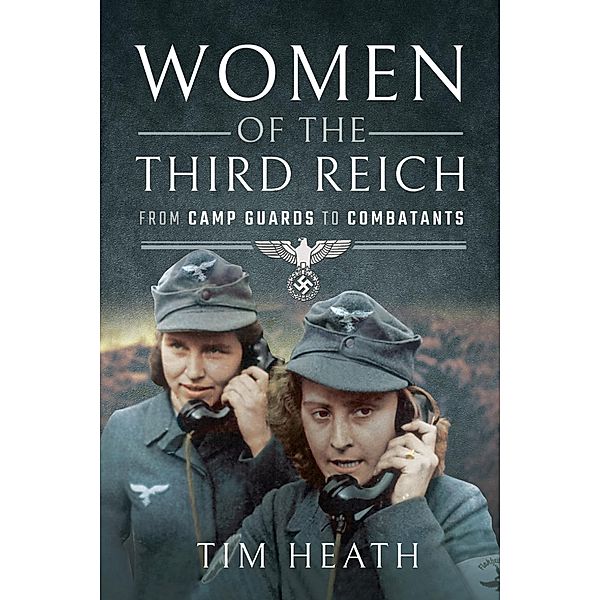 Women of the Third Reich, Heath Tim Heath