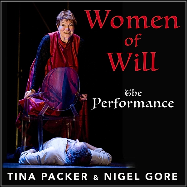 Women of Will, Tina Packer, Nigel Gore