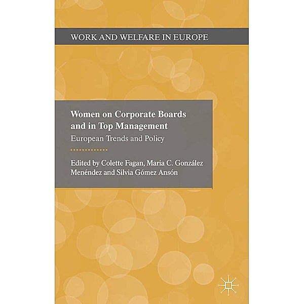 Women on Corporate Boards and in Top Management / Work and Welfare in Europe, Colette Fagan, Maria González Menèndez, Silvia Gómez Ansón
