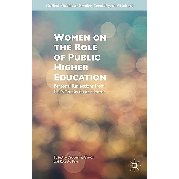 Women on the Role of Public Higher Education / Critical Studies in Gender, Sexuality, and Culture