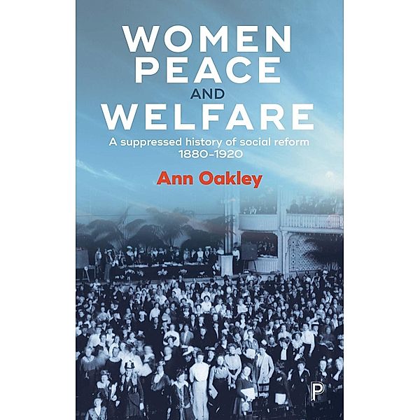 Women, Peace and Welfare, Ann Oakley