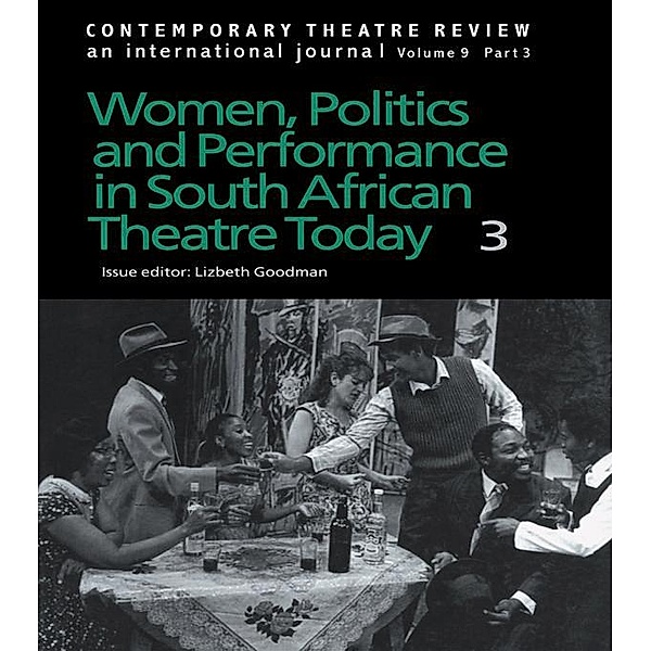Women, Politics and Performance in South African Theatre Today, Lizbeth Goodman