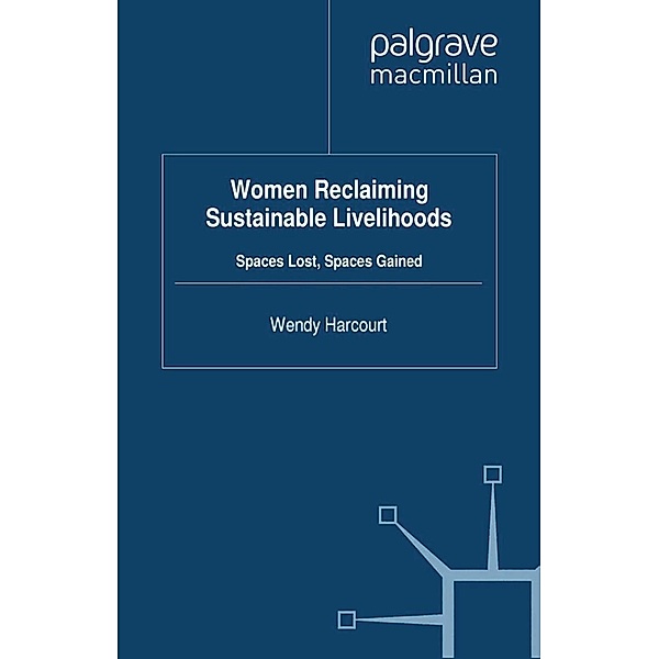 Women Reclaiming Sustainable Livelihoods / Gender, Development and Social Change, Wendy Harcourt