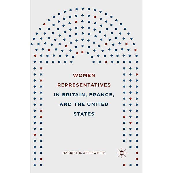 Women Representatives in Britain, France, and the United States, Harriet B. Applewhite