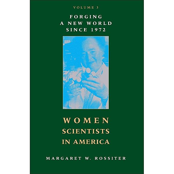 Women Scientists in America, Margaret W. Rossiter