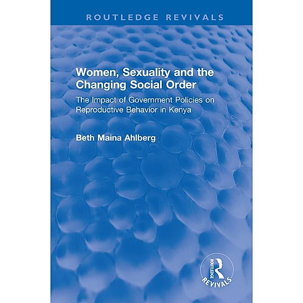 Women, Sexuality and the Changing Social Order, Beth Maina Ahlberg