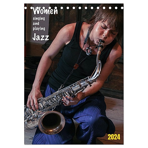 Women singing and playing Jazz (Tischkalender 2024 DIN A5 hoch), CALVENDO Monatskalender, Gerhard Klein