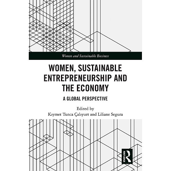 Women, Sustainable Entrepreneurship and the Economy / Women and Sustainable Business