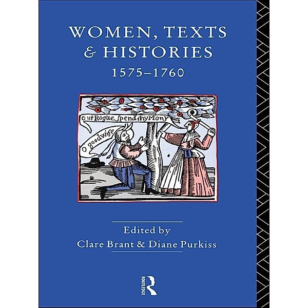 Women, Texts and Histories 1575-1760