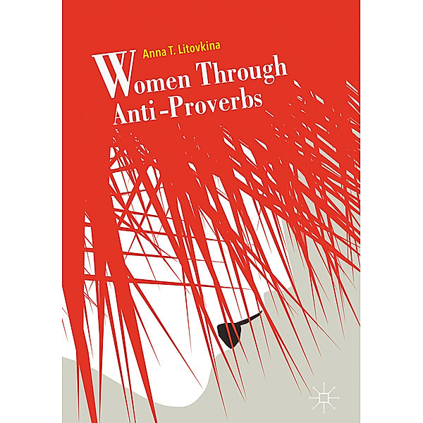 Women Through Anti-Proverbs, Anna T. Litovkina