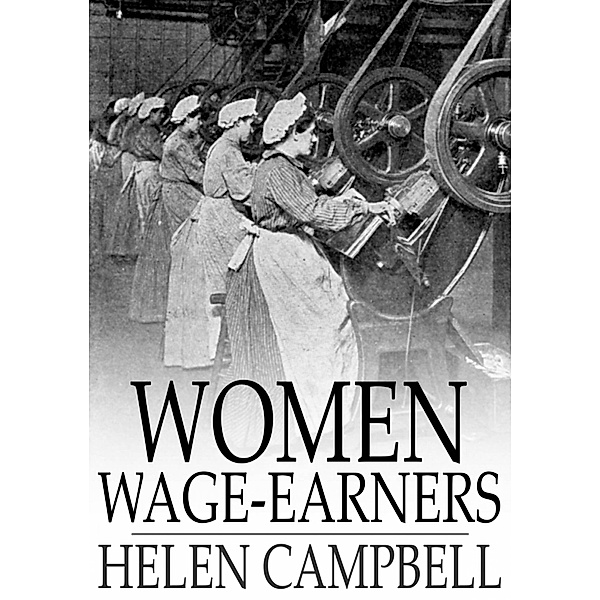 Women Wage-Earners / The Floating Press, Helen Campbell