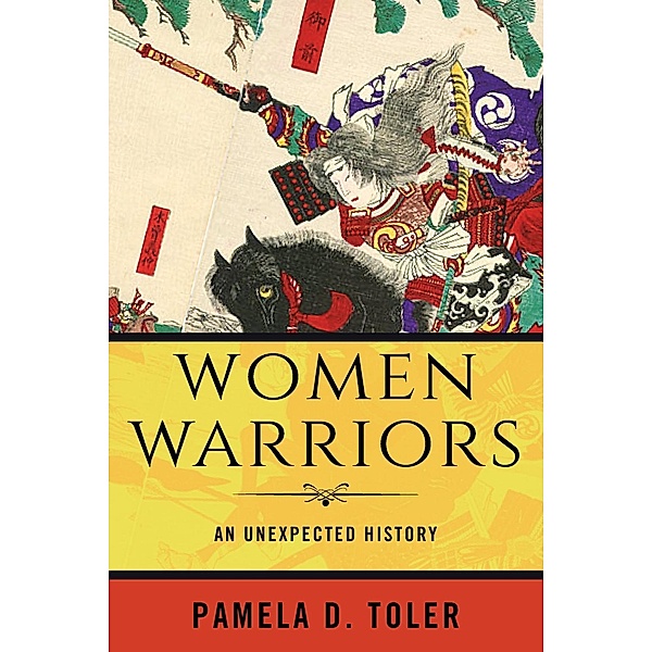 Women Warriors, Pamela D. Toler