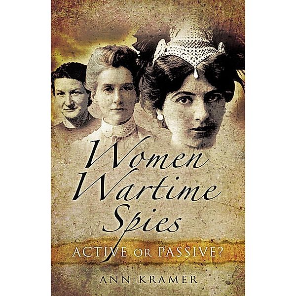 Women Wartime Spies, Ann Kramer