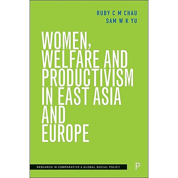 Women, Welfare and Productivism in East Asia and Europe, Ruby Chau, Sam Yu