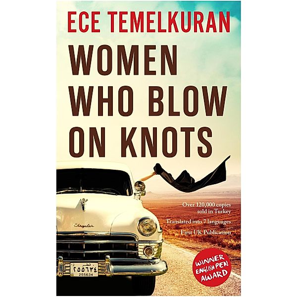 Women Who Blow on Knots, Ece Temelkuran