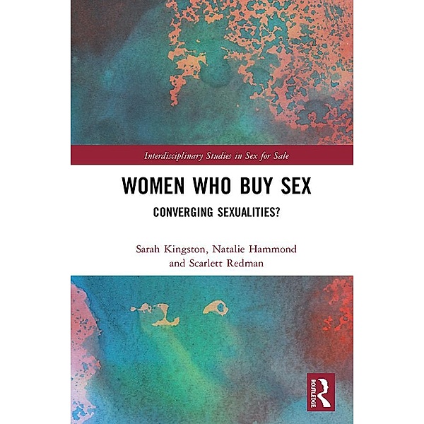 Women Who Buy Sex, Sarah Kingston, Natalie Hammond, Scarlett Redman