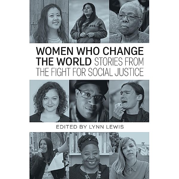 Women Who Change the World / City Lights Open Media, Yomara Velez, Loretta Ross, Hilary Moore, Roz Pelles, Vanessa Nosie, Betty Yu, Malkia Devich-Cyril, Priscilla Gonzalez, Terese Howard