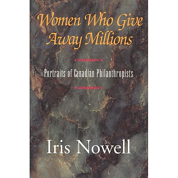 Women Who Give Away Millions, Iris Nowell