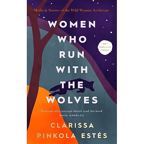 Women Who Run With The Wolves, Clarissa Pinkola Estes