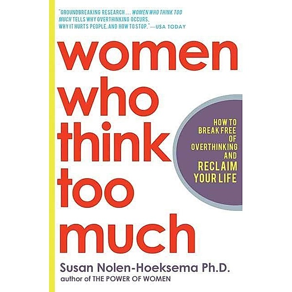 Women Who Think Too Much, Susan Nolen-Hoeksema
