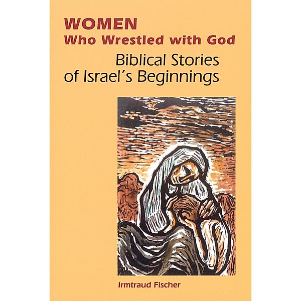 Women Who Wrestled with God, Irmtraud Fischer
