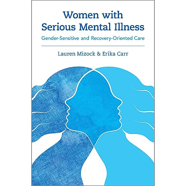 Women with Serious Mental Illness, Lauren Mizock, Erika Carr
