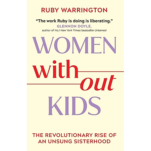 Women Without Kids, Ruby Warrington