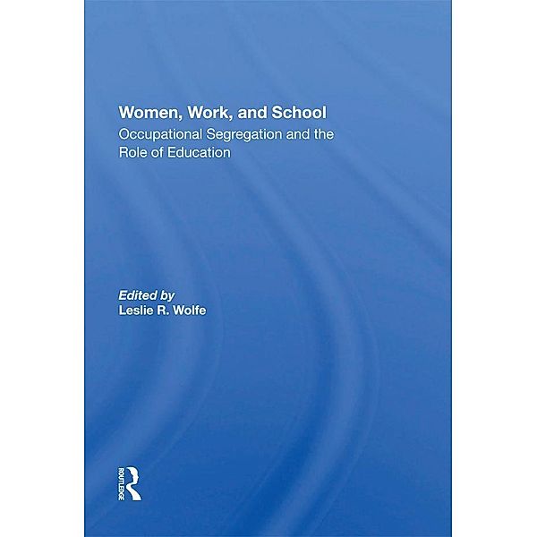 Women, Work, And School, Leslie R. Wolfe