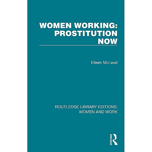 Women Working: Prostitution Now, Eileen McLeod