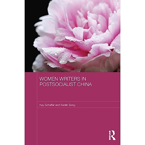 Women Writers in Postsocialist China, Kay Schaffer, Xianlin Song